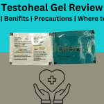 Testoheal Gel: Comprehensive Insights on Uses, Benefits, Safety and Where to buy